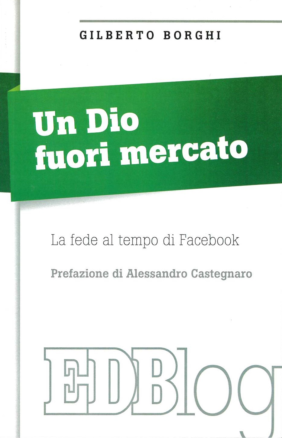 un dio fuori mercato